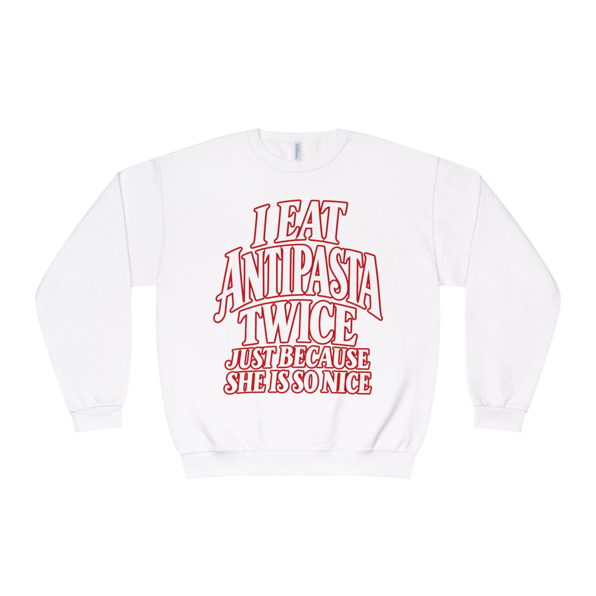 I Eat Antipasta Twice Crewneck Sweatshirt — Italian Music Graphic Crewneck