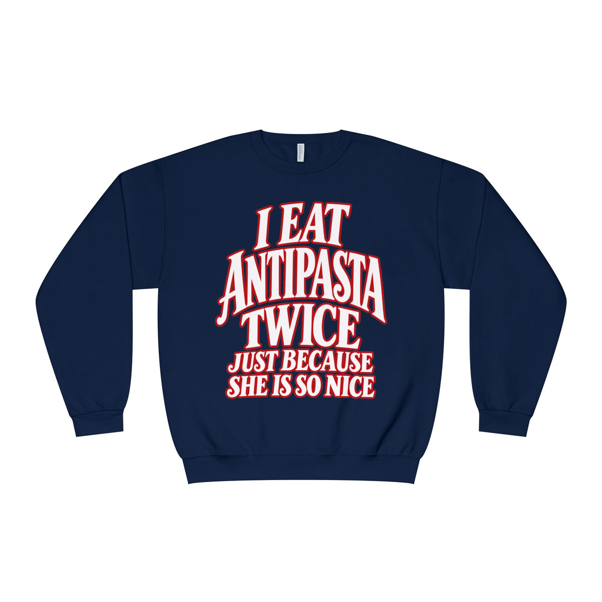 I Eat Antipasta Twice Crewneck Sweatshirt — Italian Music Graphic Crewneck