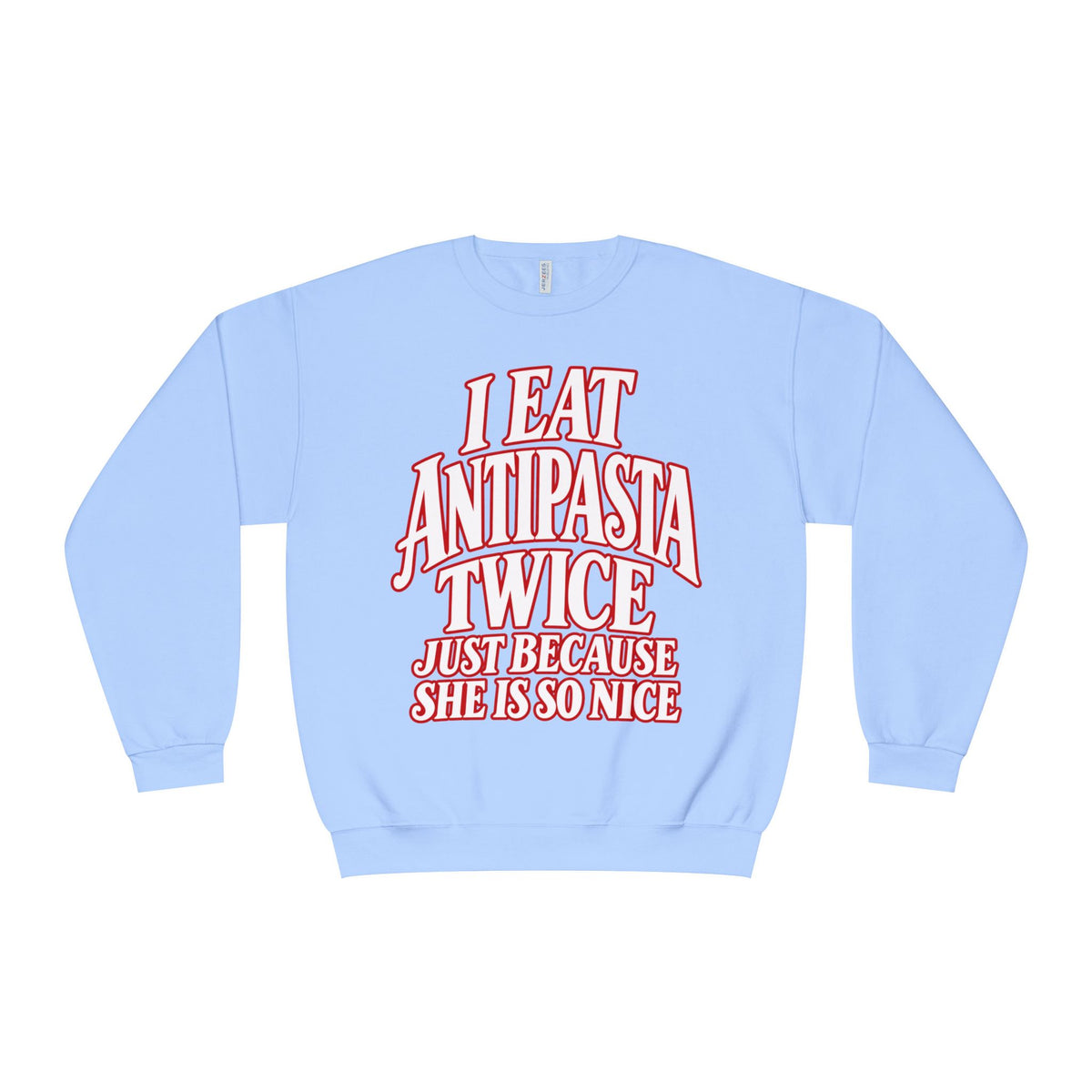 I Eat Antipasta Twice Crewneck Sweatshirt — Italian Music Graphic Crewneck