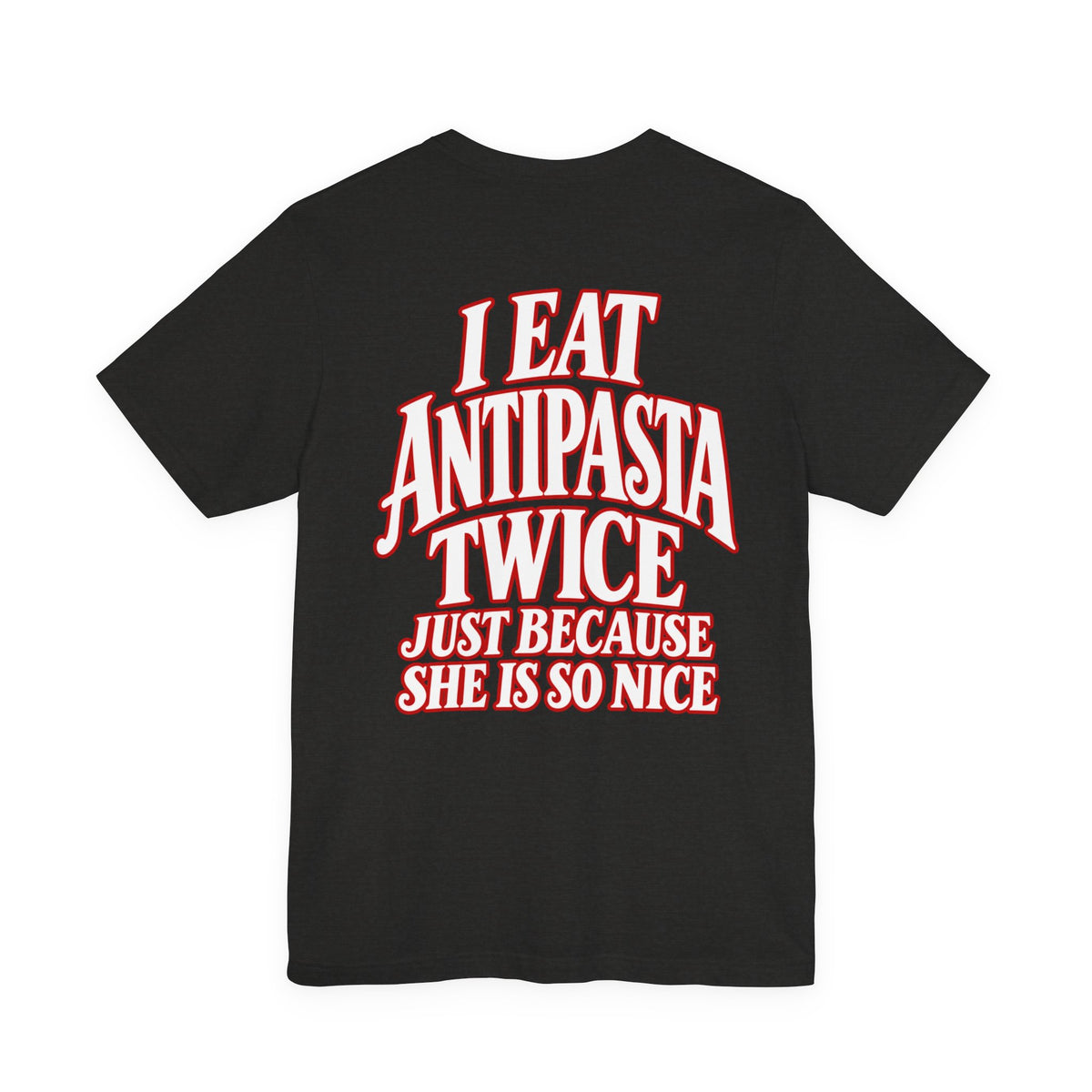 Antipasta Twice Graphic Tee — "I Eat Antipasta Twice" Vintage-Style Short Sleeve T-Shirt