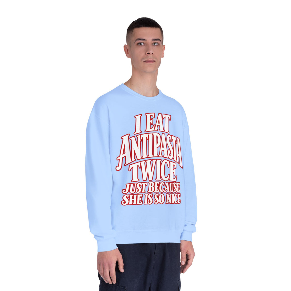 I Eat Antipasta Twice Crewneck Sweatshirt — Italian Music Graphic Crewneck