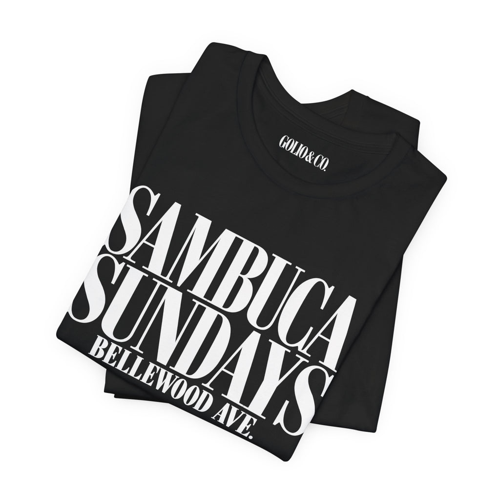 Sambuca Sundays Tee — "Sambuca Sundays Bellewood Ave." Graphic T-Shirt